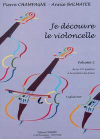 Pierre Champagne_Annie Balmayer: Je découvre le violoncelle Vol.2