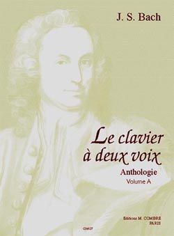 Johann Sebastian Bach: Le Clavier à 2 voix Vol.A (12 pièces)