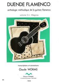Claude Worms: Duende flamenco Vol.5B - Alegrias