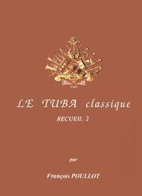 François Poullot: Le Tuba classique - recueil 2