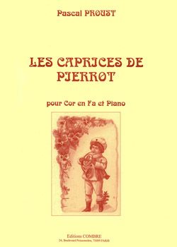 Pascal Proust: Les Caprices de Pierrot