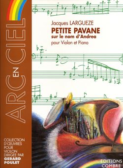 Jacques Largueze: Petite pavane sur nom d'Andrea