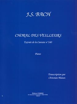 Johann Sebastian Bach: Choral des veilleurs extr. Cantate n°140