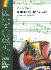 Max Mereaux: Le Jardin où l'on s'attarde