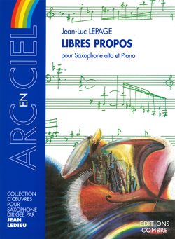 Jean-Luc Lepage: Libres propos