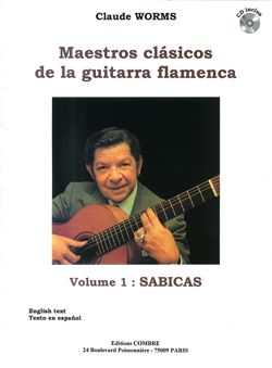 Claude Worms: Maestros clasicos de la guitarra flamenca Vol.1