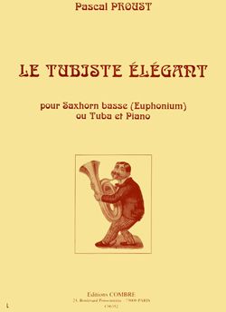 Pascal Proust: Le Tubiste élégant