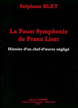 Stéphane Blet: La Faust symphonie de Franz Liszt