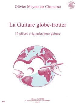 Olivier Mayran de Chamisso: La Guitare globe-trotter