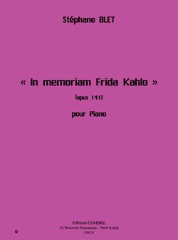 Stéphane Blet: In memoriam Frida Kahlo Op.141