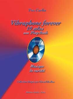 Yves Carlin: Vibraphone forever : 10 solos avec play-back