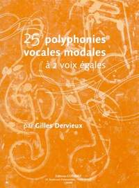 Gilles Dervieux: Polyphonies vocales modales (25) à 2 voix égales