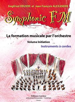 Siegfried Drumm_Jean-Francois Alexandre: Symphonic FM Initiation Cordes - Elève