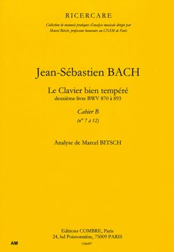 Johann Sebastian Bach: Le Clavier bien tempéré Vol2, cah. B n°7 à 12