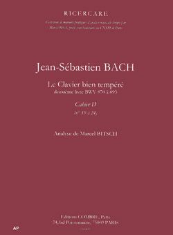 Johann Sebastian Bach: Le Clavier bien tempéré Vol.2 cahier D n°19 à 24