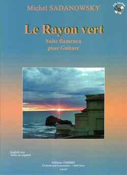 Michel Sadanowsky: Le Rayon vert (suite flamenca)