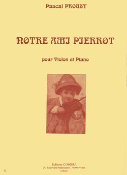 Pascal Proust: Notre ami Pierrot