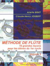 Arlette Biget_Claude-Henry Joubert: Méthode de flûte Vol.2 (16 Leçons 1° cycle)
