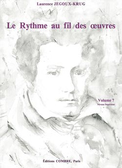 Laurence Jegoux-Krug: Le Rythme au fil des oeuvres Vol. 7
