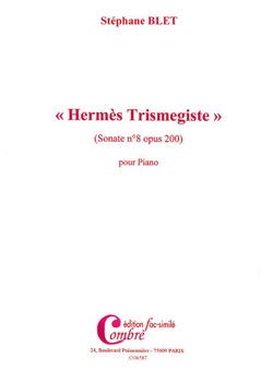 Stéphane Blet: Sonate n°8 Op.200 Hermès Trimegiste (fac-simile)