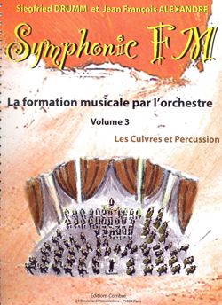 Siegfried Drumm_Jean-Francois Alexandre: Symphonic FM Vol.3 : Elève : Cuivres et Percussion