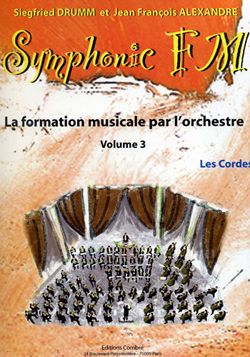 Siegfried Drumm_Jean-Francois Alexandre: Symphonic FM Vol.3 : Elève : Les Cordes