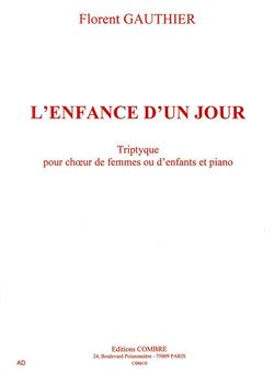 Florent Gauthier: L'Enfance d'un jour
