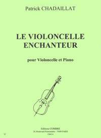 Patrick Chadaillat: Le Violoncelle enchanteur (4 pièces)