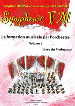 Siegfried Drumm_Jean-Francois Alexandre: Symphonic FM Vol.1 : Professeur