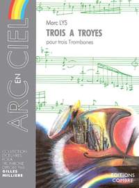 Marc Lys: Trois à Troyes