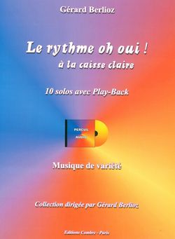 Gérard Berlioz: Le rythme oh oui ! à la caisse claire