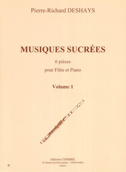 Pierre-Richard Deshays: Musiques sucrées Vol.1 - 3 pièces