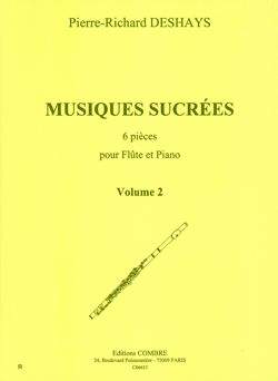 Pierre-Richard Deshays: Musiques sucrées Vol.2 - 3 pièces
