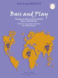 Jean-Loup Dehant: Bass and Play (8 pièces) Voyages en duos et trios
