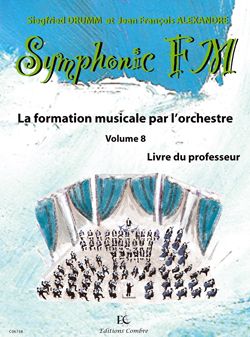 Siegfried Drumm_Jean-Francois Alexandre: Symphonic FM Vol.8 : Professeur