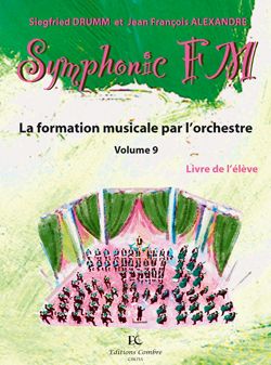 Siegfried Drumm_Jean-Francois Alexandre: Symphonic FM Vol.9 : Elève : Alto