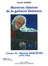 Claude Worms: Maestros clasicos de la guitarra flamenca Vol.4B