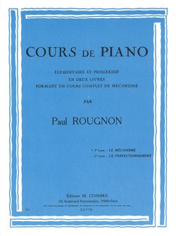 Paul Rougnon: Cours de piano Livre 1 Le Mécanisme