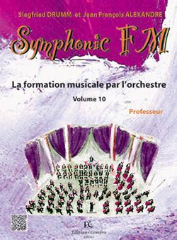 Siegfried Drumm_Jean-Francois Alexandre: Symphonic FM Vol.10: Élève: Professeur