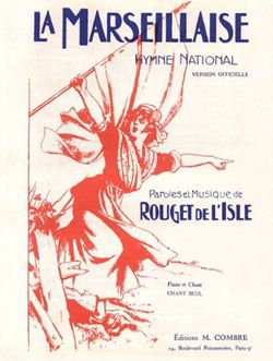 Claude Joseph Rouget de Lisle: La Marseillaise