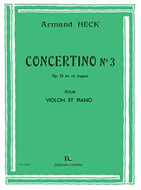 Armand Heck: Concertino n°3 ré maj. Op.33