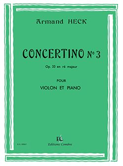 Armand Heck: Concertino n°3 ré maj. Op.33