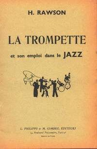 Hector Rawson: La Trompette et son Emploi dans Le Jazz - Methode