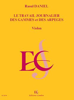 Raoul Daniel: Travail journalier des gammes et arpèges