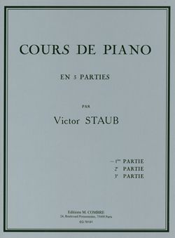 Victor Staub: Cours de piano Vol.1