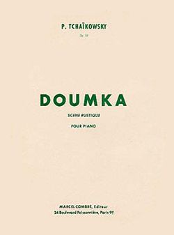 Pyotr Ilyich Tchaikovsky: Doumka (scène rustique) Op.59