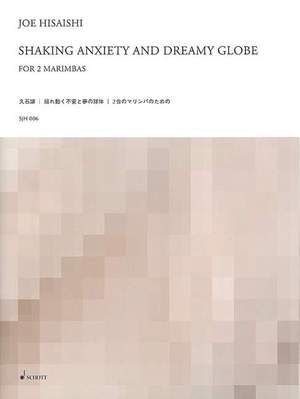Hisaishi, J: Shaking Anxiety and Dreamy Globe