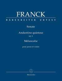Franck, César: Sonate / Andantino quietoso op. 6 / Mélancolie for Piano and Violin