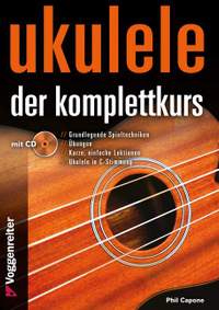 Capone, P: Ukulele - Der Komplettkurs, C-Stimmung