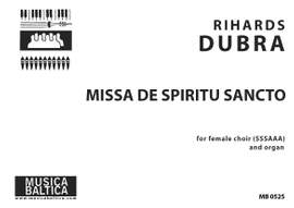 Dubra, Rihards: Missa de Spiritu Sancto